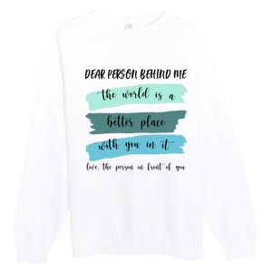 Dear Person Behind Me Mental Health Awareness Premium Crewneck Sweatshirt