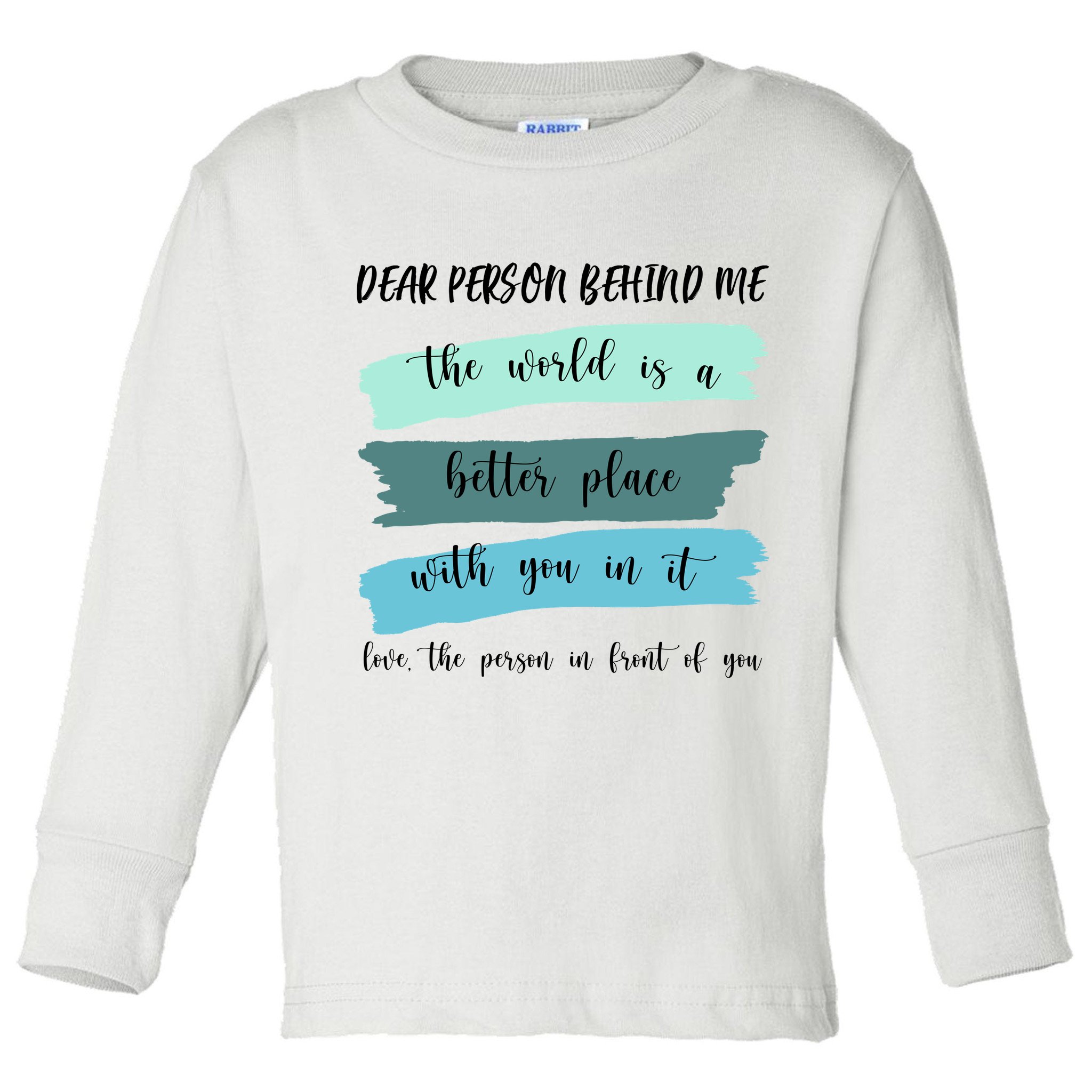 Dear Person Behind Me Mental Health Awareness Toddler Long Sleeve Shirt