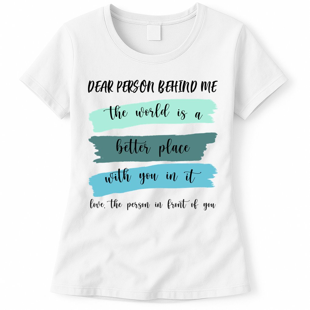 Dear Person Behind Me Mental Health Awareness Womens T-Shirt