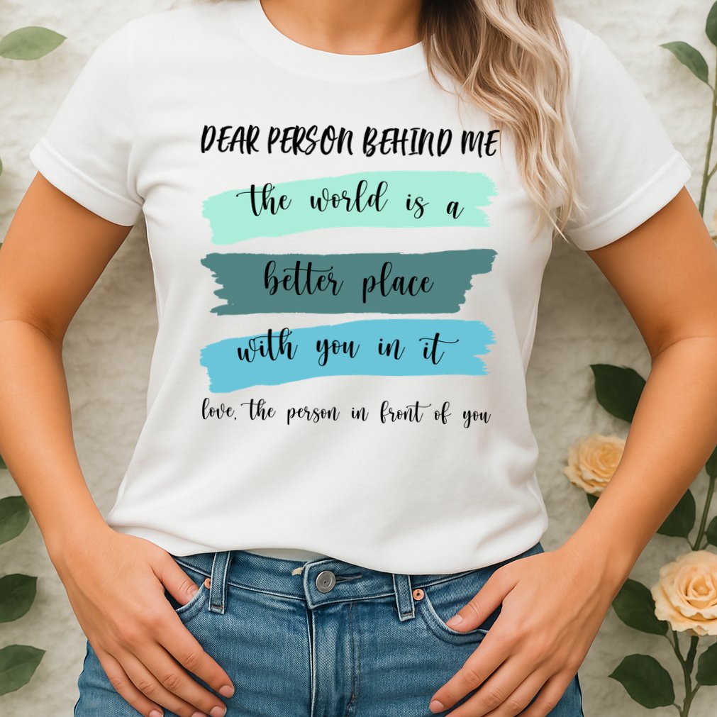 Dear Person Behind Me Mental Health Awareness Womens T-Shirt