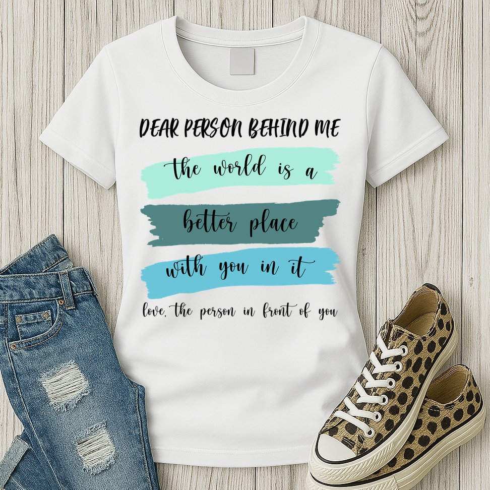 Dear Person Behind Me Mental Health Awareness Womens T-Shirt