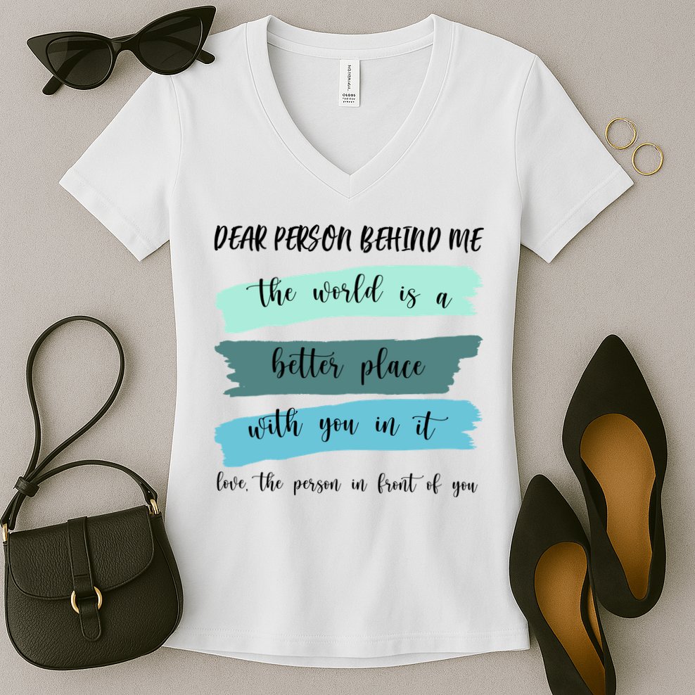 Dear Person Behind Me Mental Health Awareness Women's V-Neck T-Shirt
