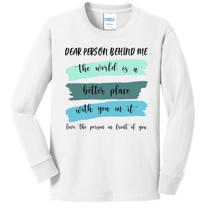 Dear Person Behind Me Mental Health Awareness Kids Long Sleeve Shirt