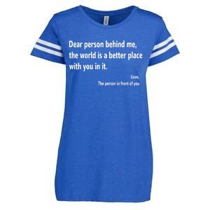 Dear Person Behind Me The World Is A Better Place With You In It Enza Ladies Jersey Football T-Shirt