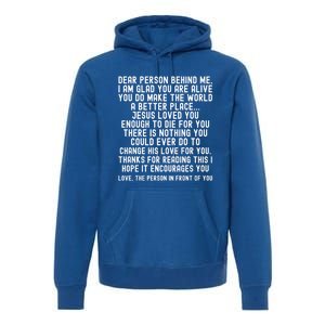 Dear Person Behind Me Jesus Loves You Christian Gift Premium Hoodie