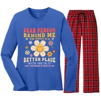 Dear Person Behind Me The World Is A Better Place Love Funny Meaningful Gift Women's Long Sleeve Flannel Pajama Set 