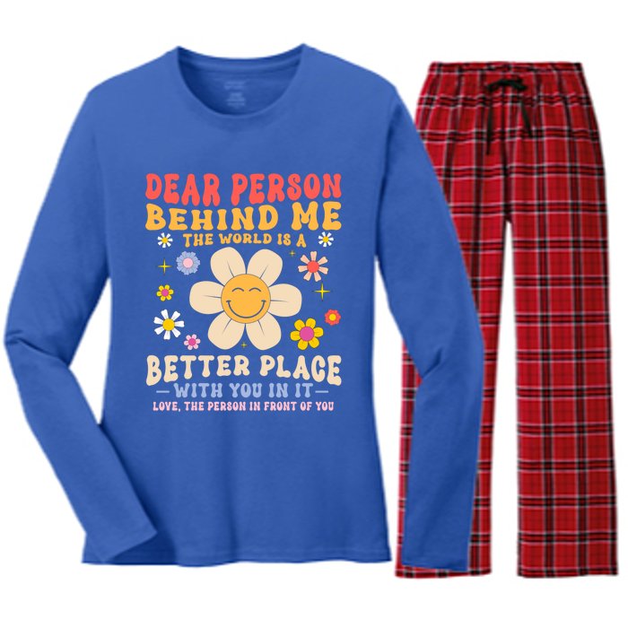 Dear Person Behind Me The World Is A Better Place Love Funny Meaningful Gift Women's Long Sleeve Flannel Pajama Set 