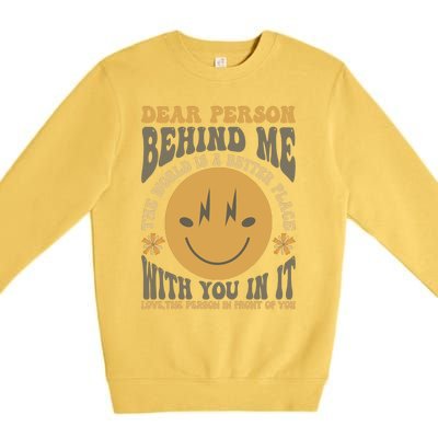 Dear Person Behind Me Premium Crewneck Sweatshirt