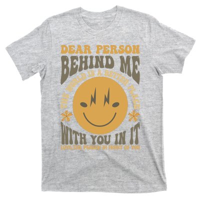 Dear Person Behind Me T-Shirt