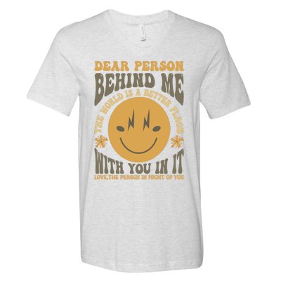 Dear Person Behind Me V-Neck T-Shirt