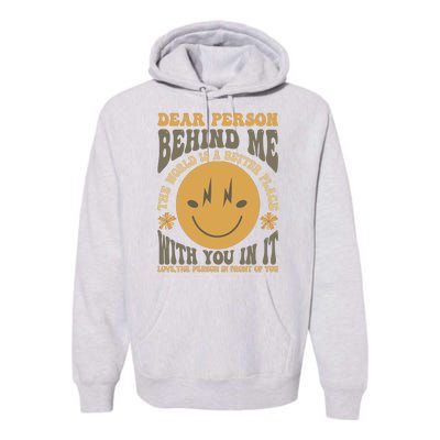 Dear Person Behind Me Premium Hoodie