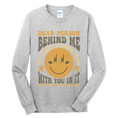 Dear Person Behind Me Tall Long Sleeve T-Shirt
