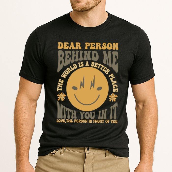 Dear Person Behind Me Performance Shirt