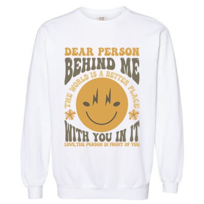 Dear Person Behind Me Garment-Dyed Sweatshirt