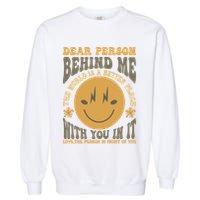 Dear Person Behind Me Garment-Dyed Sweatshirt