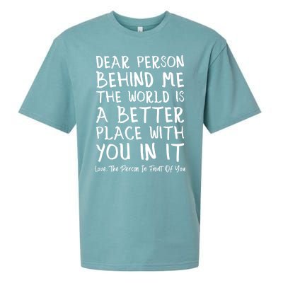 Dear Person Behind Me The World Is A Better Place Love Cute Gift Sueded Cloud Jersey T-Shirt