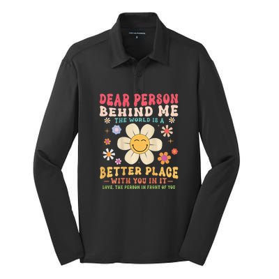 Dear Person Behind Me The World Is A Better Place Silk Touch Performance Long Sleeve Polo