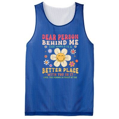 Dear Person Behind Me The World Is A Better Place Mesh Reversible Basketball Jersey Tank