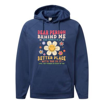 Dear Person Behind Me The World Is A Better Place Performance Fleece Hoodie