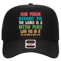 Dear Person Behind Me The World Is A Better Place With You Gift Hat