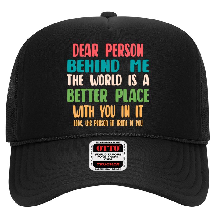 Dear Person Behind Me The World Is A Better Place With You Gift Hat