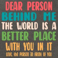 Dear Person Behind Me The World Is A Better Place With You Gift Cotton Canvas Backpack