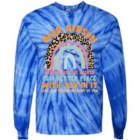 Dear Person Behind Me The World Is A Better Place With You Gift Tie-Dye Long Sleeve Shirt