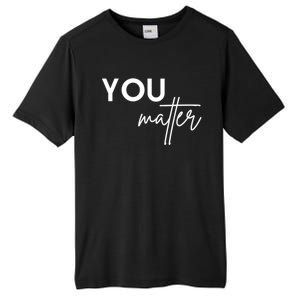 Dear Person Behind Me The World Is A Better Place You Matter Cute Gift Tall Fusion ChromaSoft Performance T-Shirt