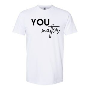 Dear Person Behind Me The World Is A Better Place You Matter Cute Gift Softstyle CVC T-Shirt