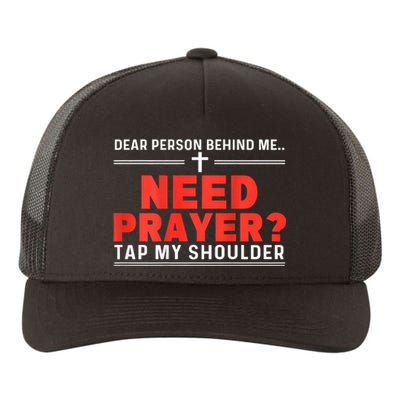 Dear Person Behind Me Need Prayer Tap My Shoulder Yupoong Adult 5-Panel Trucker Hat