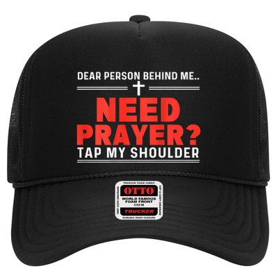 Dear Person Behind Me Need Prayer Tap My Shoulder Trucker Hat
