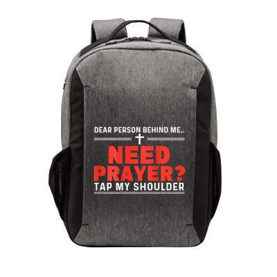 Dear Person Behind Me Need Prayer Tap My Shoulder Vector Backpack