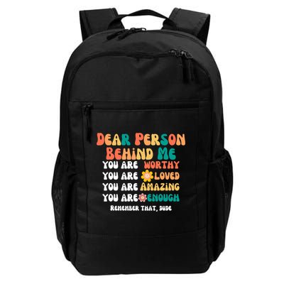 Dear Person Behind Me You Are Worthy Loved Amazing Enough Gift Backpack