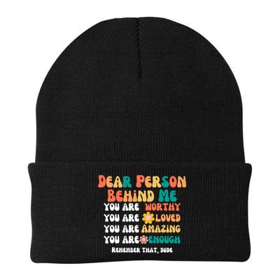 Dear Person Behind Me You Are Worthy Loved Amazing Enough Gift Beanie