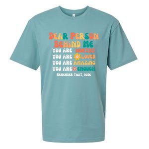 Dear Person Behind Me You Are Worthy Loved Amazing Enough Gift Sueded Cloud Jersey T-Shirt