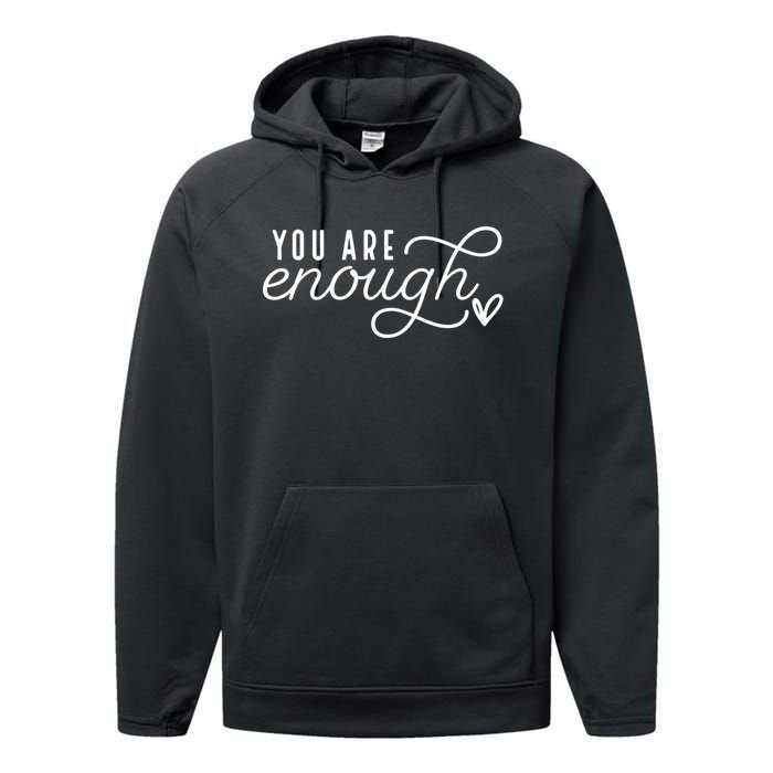 Dear Person Behind Me You Are Enough Love Be Kind Kindness Performance Fleece Hoodie