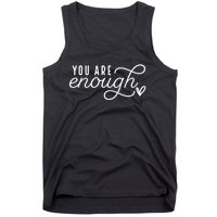 Dear Person Behind Me You Are Enough Love Be Kind Kindness Tank Top