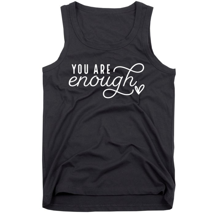 Dear Person Behind Me You Are Enough Love Be Kind Kindness Tank Top