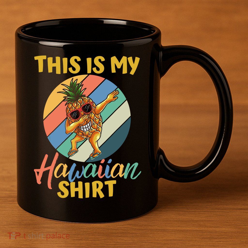 Dabbing Pineapple Boy Girl This Is My Hawaiian 11oz C Handle Ceramic Mug