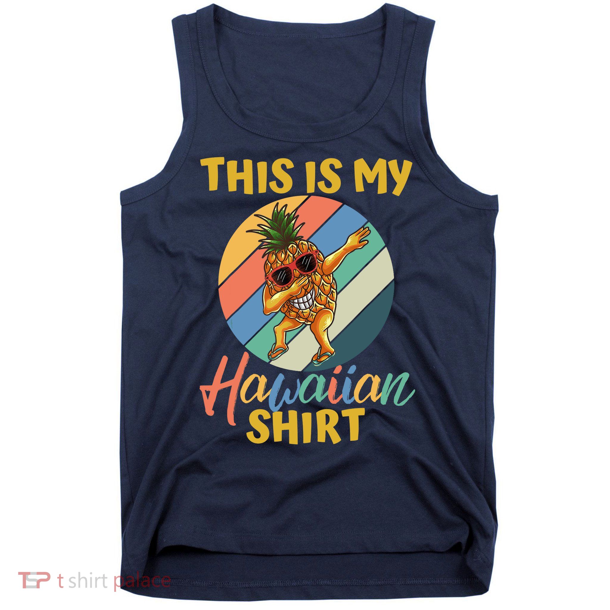 Dabbing Pineapple Boy Girl This Is My Hawaiian Tank Top