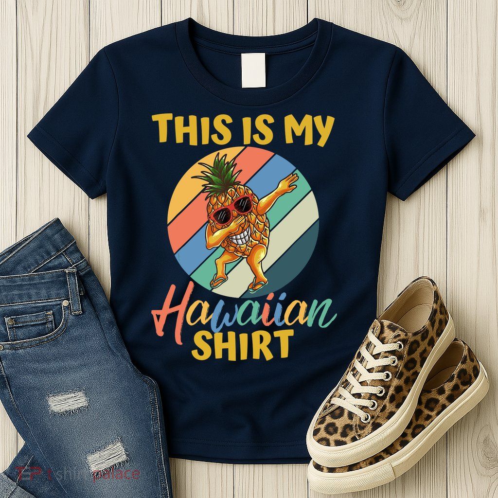 Dabbing Pineapple Boy Girl This Is My Hawaiian Womens T-Shirt