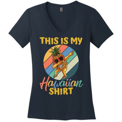Dabbing Pineapple Boy Girl This Is My Hawaiian Women's V-Neck T-Shirt