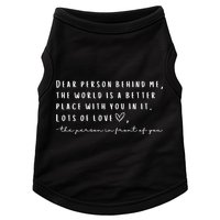 Dear Person Behind Me The World Is A Better Place With You Doggie Tank