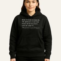 Dear Person Behind Me The World Is A Better Place With You Hoodie