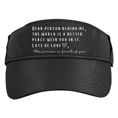 Dear Person Behind Me The World Is A Better Place With You Adult Drive Performance Visor