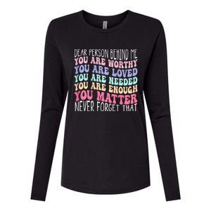 Dear Person Behind Me You Are Amazing Beautiful And Enough Womens Cotton Relaxed Long Sleeve T-Shirt