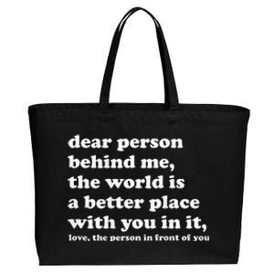 Dear Person Behind Me The World Is A Better Place With You Cotton Canvas Jumbo Tote