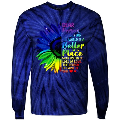 Dear Person Behind Me The World Is A Better Place Sunflower Hoodie Tie-Dye Long Sleeve Shirt