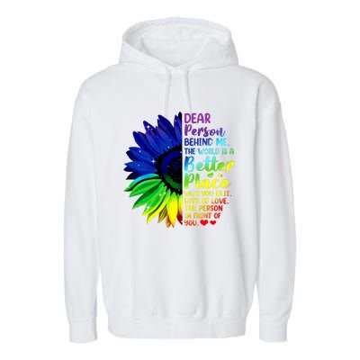 Dear Person Behind Me The World Is A Better Place Sunflower Hoodie Garment-Dyed Fleece Hoodie