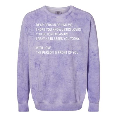 Dear Person Behind Me I Hope You Know Jesus Loves You Quote Colorblast Crewneck Sweatshirt